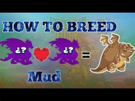 How to breed Mud Dragon .